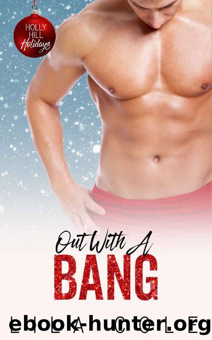 Out With A Bang: A Curvy GirlSweet Alpha Holiday Romance by Lila Cole