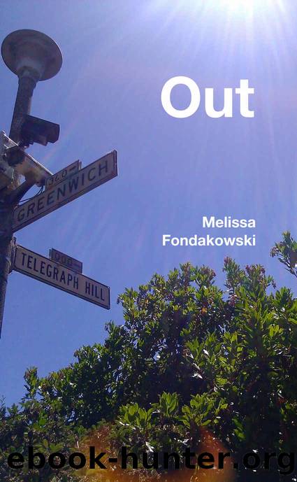 Out by Melissa Fondakowski