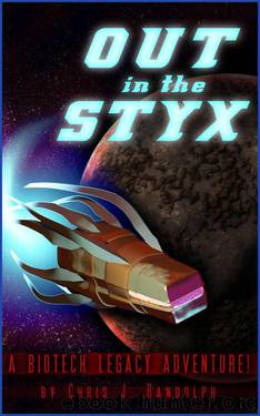 Out in the Styx — A Biotech Legacy Adventure by Chris J. Randolph