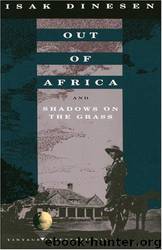 Out of Africa ; and, Shadows on the grass by Isak Dinesen