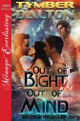 Out of Bight, Out of Mind [Deep Space Mission Corps 4] (Siren Publishing Ménage Everlasting) by Tymber Dalton