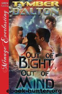 Out of Bight, Out of Mind by Dalton Tymber