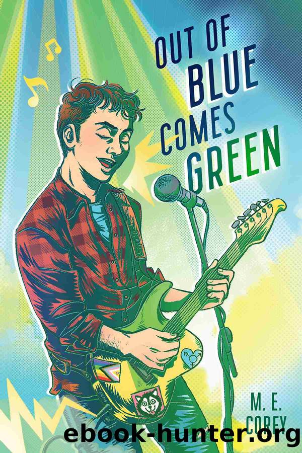Out of Blue Comes Green by M.E. Corey