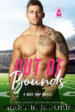 Out of Bounds: A Quick Snap Novella by Mary B. Moore & Lady Boss Press
