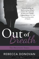 Out of Breath (The Breathing Series, #3) by Rebecca Donovan