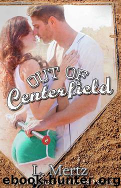 Out of Centerfield (Washington Warriors Novel Book 1) by Mertz L