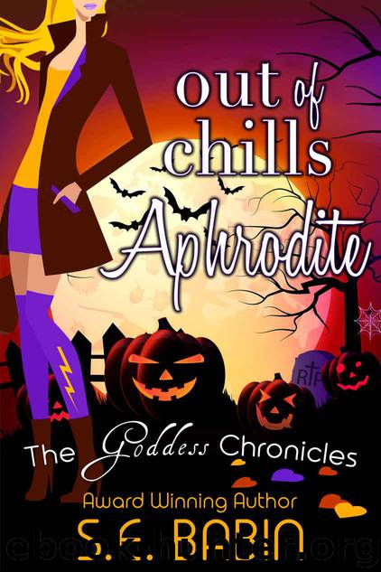 Out of Chills Aphrodite - A Between the Chronicles Novella (The Goddess Chronicles Book 4) by Babin S.E
