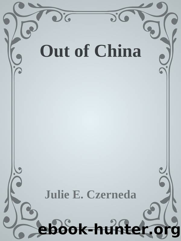 Out of China by Julie E. Czerneda