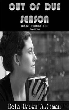 Out of Due Season by Dela Brown Aultman
