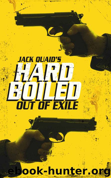Out of Exile: Hard Boiled: 2 by Jack Quaid