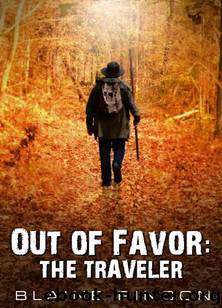 Out of Favor: The Traveler by Rincon Blaine