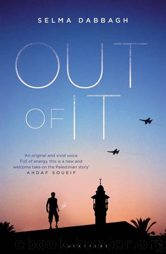 Out of It A Novel by Selma Dabbagh