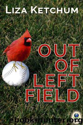 Out of Left Field by Liza Ketchum