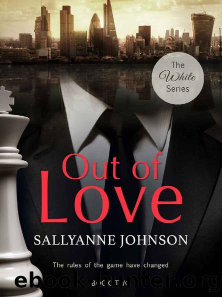 Out of Love (The White Series Book 2) by Sallyanne Johnson
