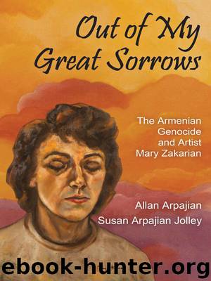 Out of My Great Sorrows by Arpajian Allan Jolley Susan Arpajian