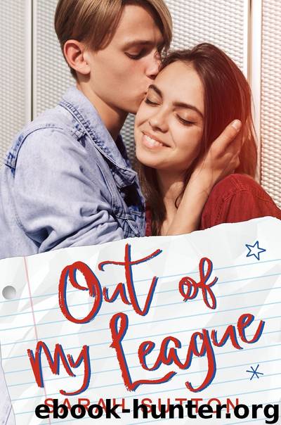 Out of My League: A Fake Relationship Romance by Sarah Sutton