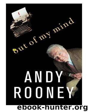 Out of My Mind by Andy Rooney