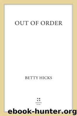 Out of Order by Betty Hicks