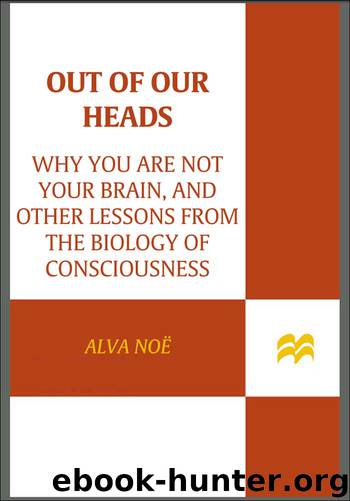 Out of Our Heads by Alva Noë