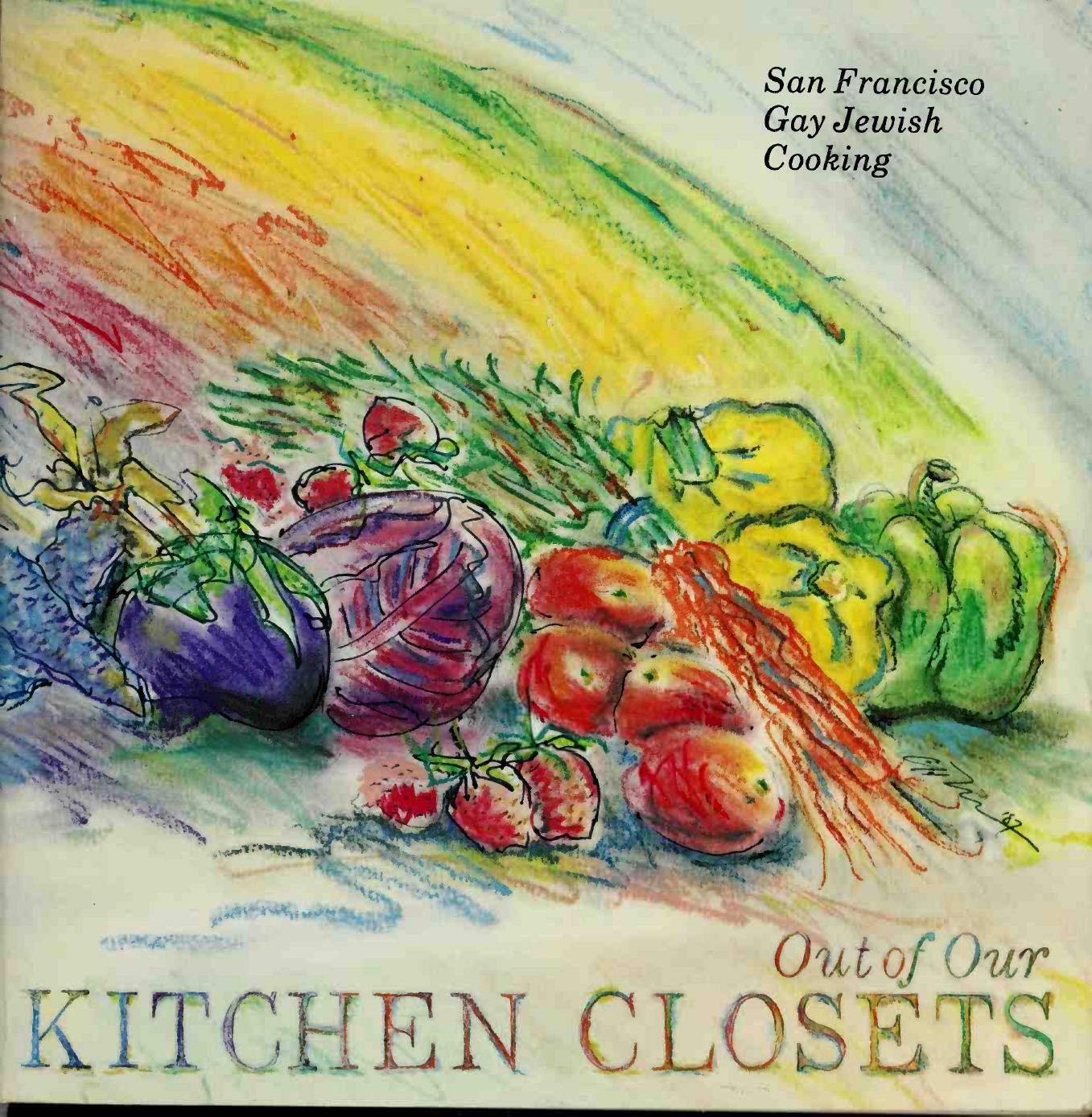 Out of Our Kitchen Closets: San Francisco Gay Jewish Cooking by Congregation Sha’ar Zahav