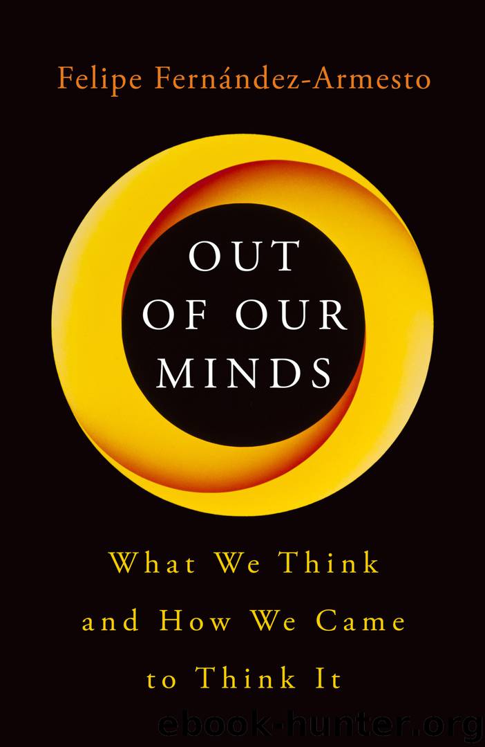 Out of Our Minds by FERNANDEZ-ARMESTO FELIPE.;