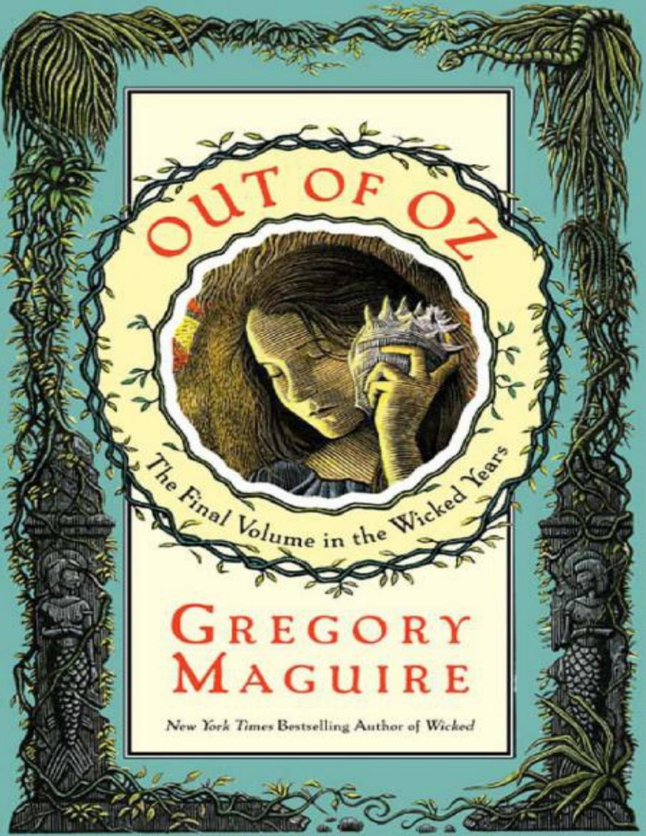 Out of Oz by Gregory Maguire