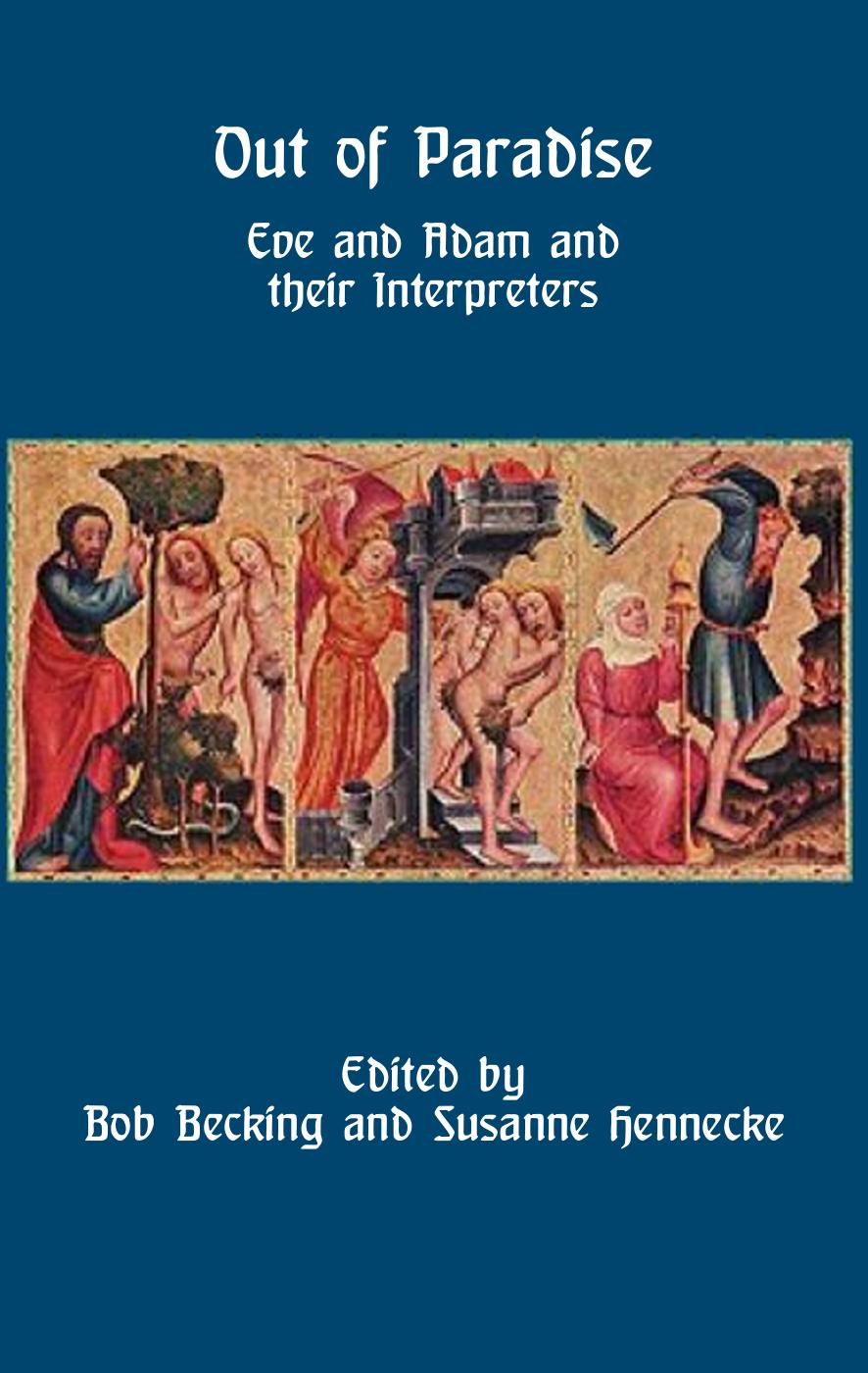 Out of Paradise: Eve and Adam and Their Interpreters by Bob Becking Susanne Hennecke