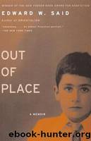 Out of Place: A Memoir by Said Edward W