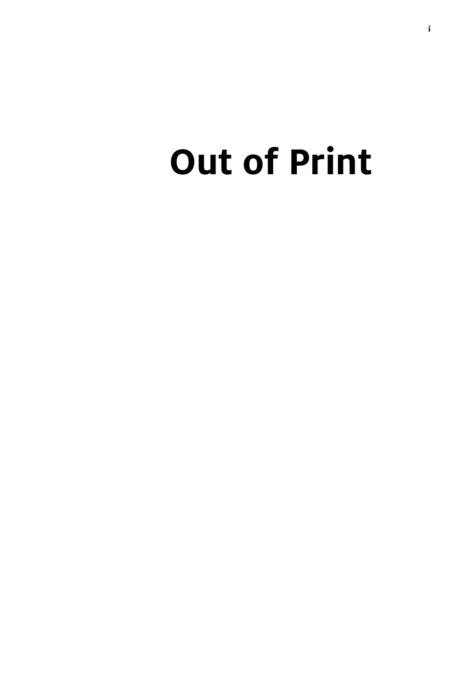 Out of Print: Newspapers, Journalism and the Business of News in the Digital Age by George Brock