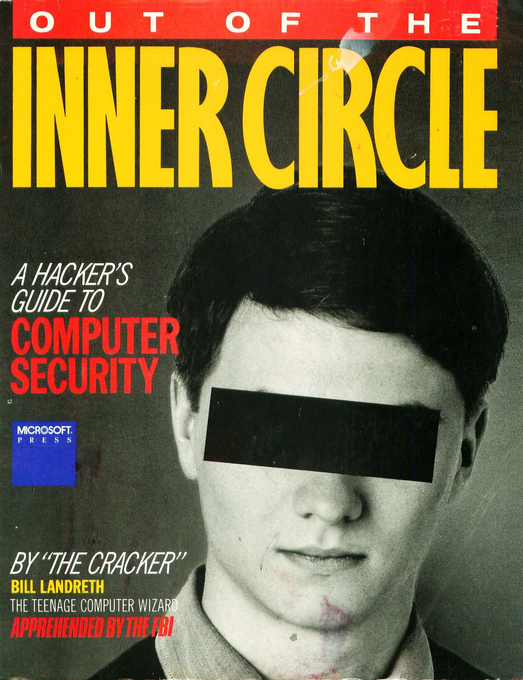 Out of The Inner Circle A Hackers Guide To Computer Security by Unknown