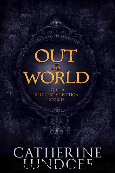 Out of This World by Catherine Lundoff