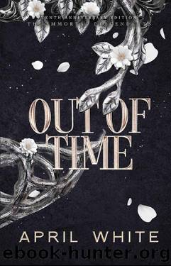 Out of Time (The Immortal Descendants Book 6) by April White