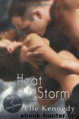 Out of Uniform 03 - Heat of the Storm - Elle Kennedy by Erotic Romance