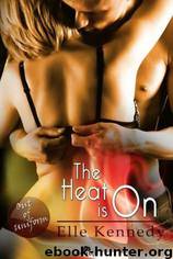 Out of Uniform 06 - The Heat is On - Elle Kennedy by Erotic Romance