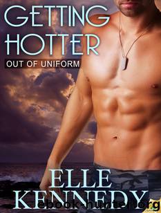 Out of Uniform 08 - Getting Hotter - Elle Kennedy by Erotic Romance