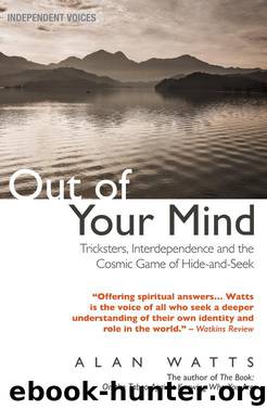 Out of Your Mind by Alan Watts