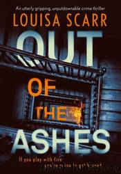 Out of the Ashes by Louisa Scarr