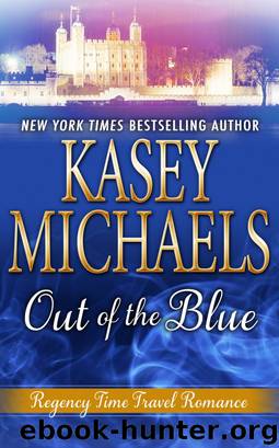Out of the Blue (A Regency Time Travel Romance) by Kasey Michaels