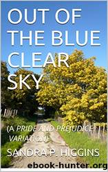 Out of the Blue Clear Sky by SANDRA P. HIGGINS