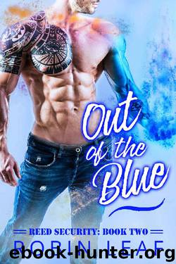Out of the Blue: Reed Security: Book Two by Robin Leaf