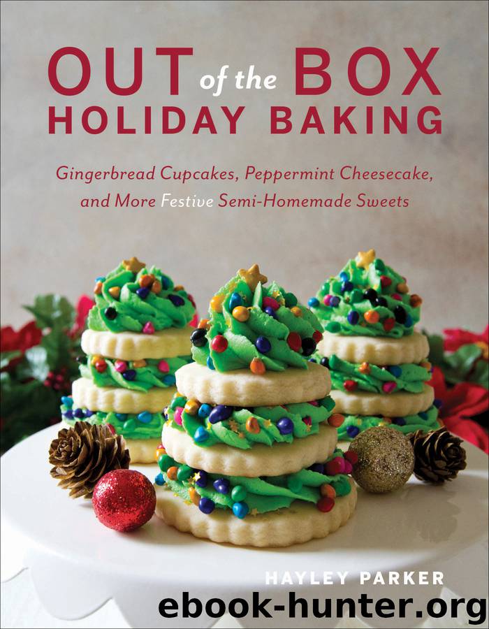 Out of the Box Holiday Baking by Hayley Parker