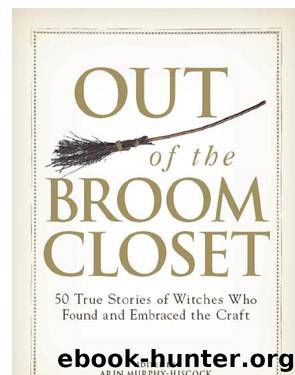 Out of the Broom Closet by Arin Murphy-Hiscock