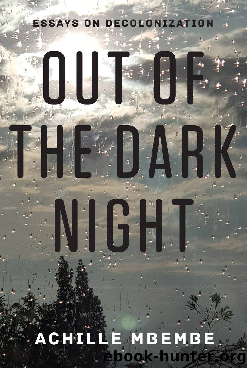 Out of the Dark Night by Achille Mbembe;