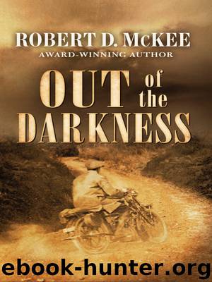 Out of the Darkness by Robert D. McKee