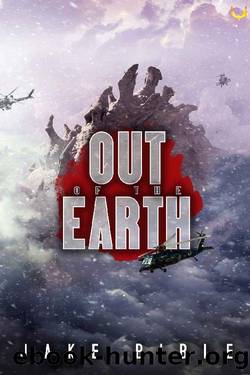 Out of the Earth: A Military Sci-Fi Series by Jake Bible