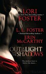 Out of the Light, Into the Shadows by L. L. Foster; Erin McCarthy