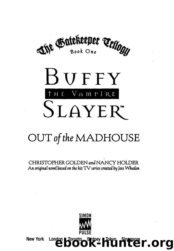 Out of the Madhouse by Christopher Golden & Nancy Holder