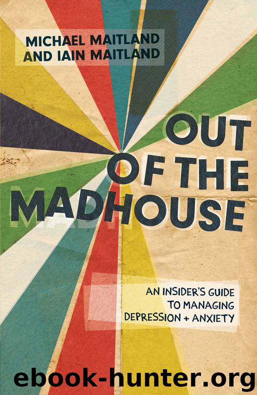 Out of the Madhouse by Iain Maitland