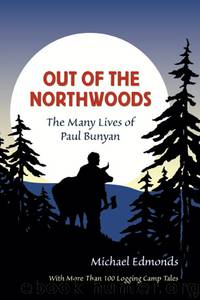 Out of the Northwoods by Michael Edmonds