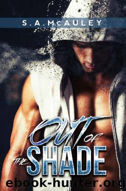 Out of the Shade by S.A. McAuley